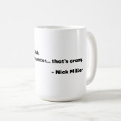 Nick Miller Quote 5/6 Koffiemok (Voorkant rechts)