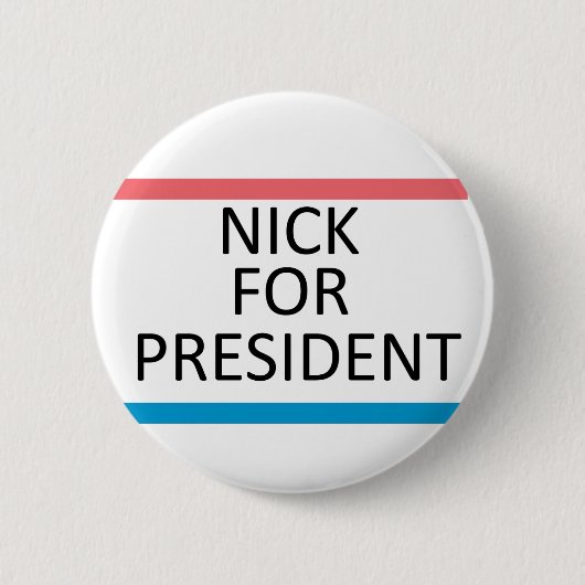 Nick voor President Pin Ronde Button 5,7 Cm (Voorkant)