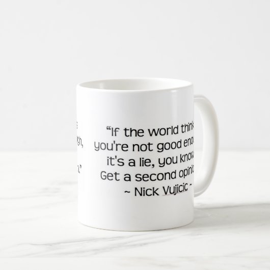 Nick Vujicic Quote Mok (Voorkant rechts)