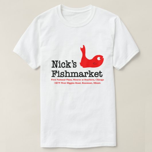 Nick's Fishmarket, Chicago en Rosement, Illinois T-shirt (Design voorkant)