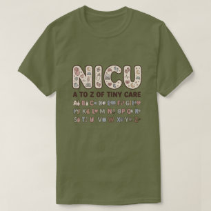 NICU A tot Z Tiny Care Neonatale Verpleegster T-shirt
