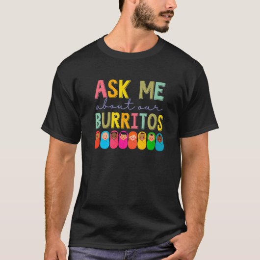 NICU Nurse Ask Me About Our Burritos Infant Care S T-shirt (Voorkant)