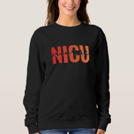 NICU Nurse Bold Typography Design Trui