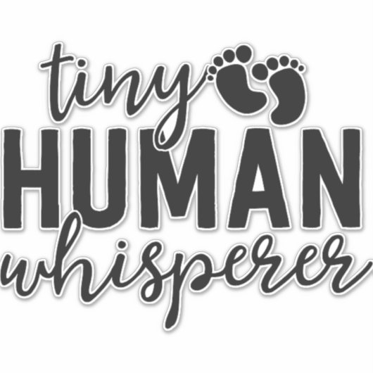 NICU Nurse Gifts Tiny Human Whisperer Neonatal ICU Sticker (Voorkant)