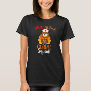 Nicu Nurse Gobble Squad Turkey Nurse Thanksgiving T-shirt