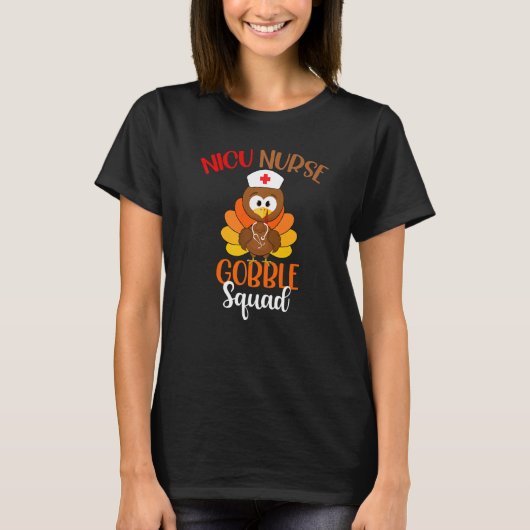 Nicu Nurse Gobble Squad Turkey Nurse Thanksgiving T-shirt (Voorkant)
