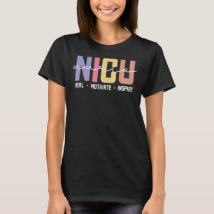 Nicu Nurse Love Inspire Healthcare T-shirt