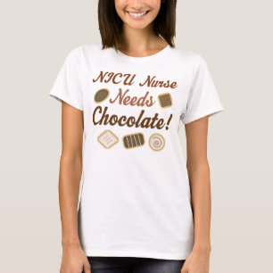 Nicu Nurse Needs Chocolate T-shirt