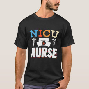 NICU Verpleegkundige IC Neonatale Verpleegkundige T-shirt