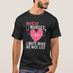 Nicu-verpleegster komt altijd op de Nice List-verp T-shirt
