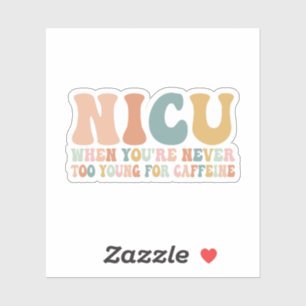Nicu waar u nooit te jong bent voor cafeïne sticker