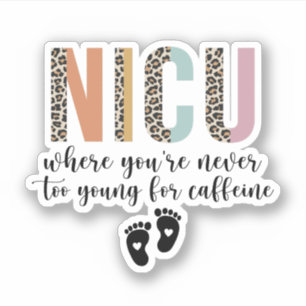 Nicu waar u nooit te jong bent voor cafeïne sticker