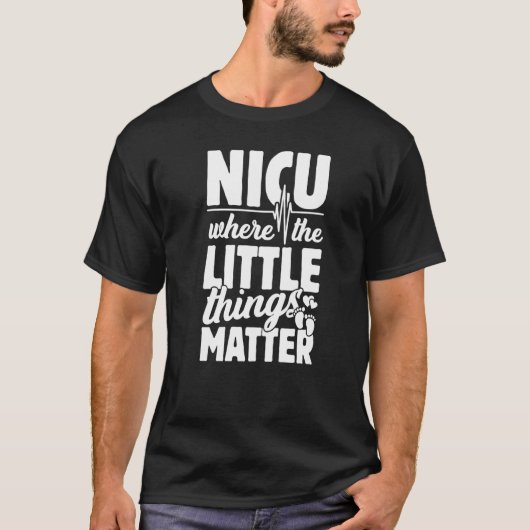 NICU Where Little Things Matter Cute Nicu Nurse Ap T-shirt (Voorkant)