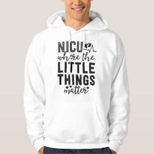 NICU zuster Gift waar kleine dingen van belang zij Hoodie