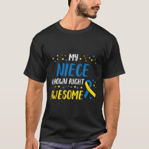 Niece Down Right Geweldige Down Syndroom Bewustzij T-shirt