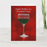 Niece Happy Birthday met Glass Wine en Funny Kaart<br><div class="desc">Op jouw verjaardag,  mijn prachtige nichtje,  is het optimistisch of pessimistisch bekeken of ben je gewoon blij dat er wijn in de fles zit! Een leuke manier om haar een bedrieger te wensen op haar verjaardag!</div>