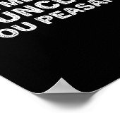 Niece Nephew Take Me To My Uncle You Peasant Poster (Hoek)