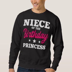 Niece of the Birthday Princess Party Bday Celebrat Trui