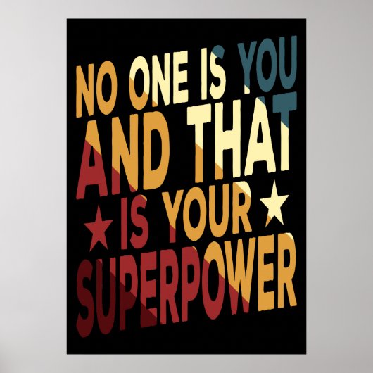 Niemand ben jij en dat is jouw Superpower Poster (Voorkant)