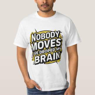 Niemand beweegt t-shirt