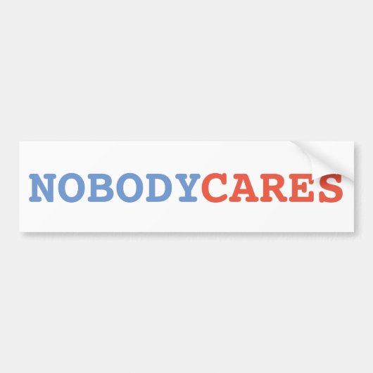 Niemand Cares Bumpersticker (Voorkant)