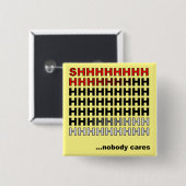 Niemand Cares Funny Button Badge Pin (Voorkant /achterkant)