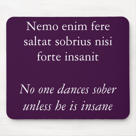 Niemand danst sober, cicero quote muismat (Voorkant)