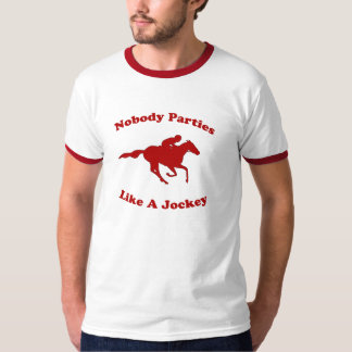 Niemand die een jockey wil t-shirt