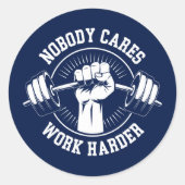 Niemand geeft erom om harder te werken Gym Ronde Sticker (Voorkant)