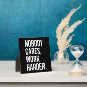 Niemand geeft erom, werk harder - Motivatie Fotoplaat (Insitu)