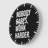 Niemand geeft erom, werk harder - Motivatie Grote Klok (Hoek)