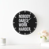 Niemand geeft erom, werk harder - Motivatie Grote Klok (Huis)
