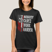Niemand geeft om harder werken AR 15 Pistool Ameri T-shirt (Voorkant)