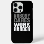 Niemand geeft om het werk Harder Motivatie Workout Case-Mate iPhone Case (Achterkant)