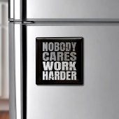 Niemand geeft om het werk Harder Motivatie Workout Magneet