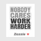 Niemand geeft om het werk Harder Motivatie Workout Sticker (Vel)