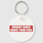 Niemand geeft om je fixie sleutelhanger (Voorkant)