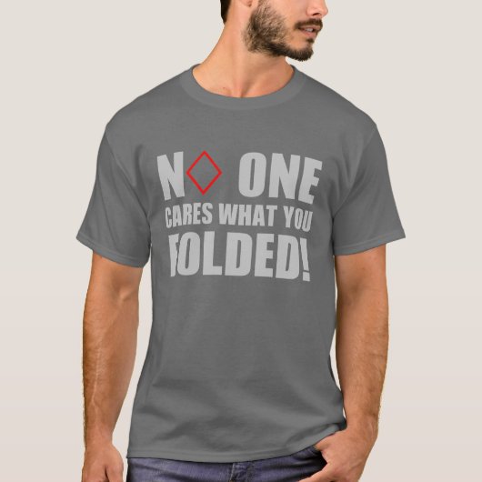 Niemand geeft om wat je hebt opgepakt. t-shirt (Voorkant)