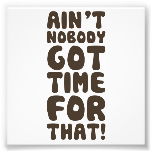 Niemand heeft daar tijd voor foto afdruk (Voorkant)