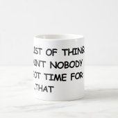 Niemand heeft daar tijd voor. koffiemok (Center)