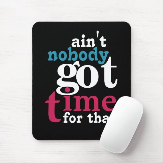 Niemand heeft daar tijd voor. muismat (Met muis)