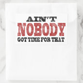 Niemand heeft daar tijd voor. rechthoekige sticker (Tas)