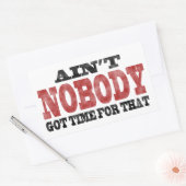 Niemand heeft daar tijd voor. rechthoekige sticker (Envelop)