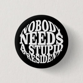 Niemand heeft een domme president nodig ronde button 3,2 cm