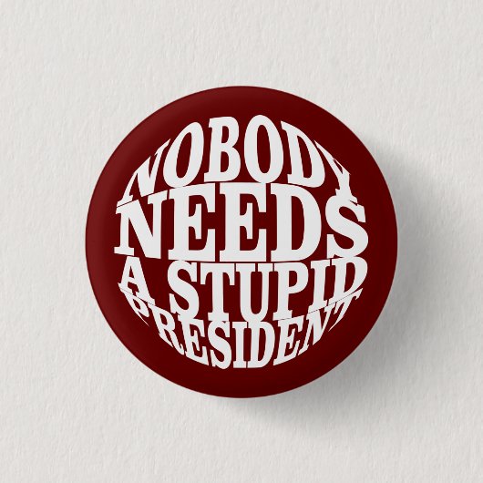 Niemand heeft een stuitend President nodig Ronde Button 3,2 Cm (Voorkant)