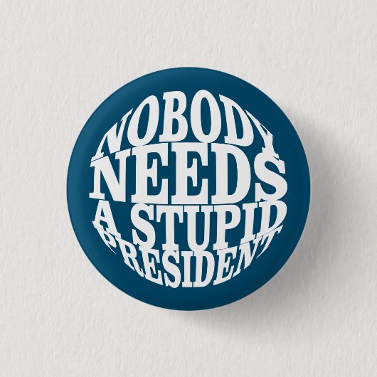 Niemand heeft een stuitend President nodig Ronde Button 3,2 Cm (Voorkant)