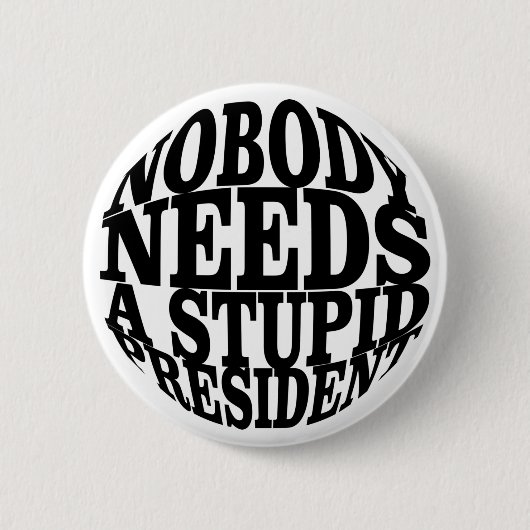 Niemand heeft een stuitend President nodig Ronde Button 5,7 Cm (Voorkant)