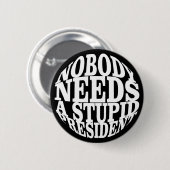 Niemand heeft een stuitend President nodig Ronde Button 5,7 Cm (Voorkant /achterkant)