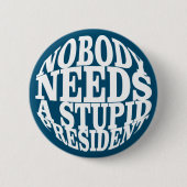 Niemand heeft een stuitend President nodig Ronde Button 5,7 Cm (Voorkant)