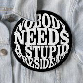 Niemand heeft een stuitend President nodig Ronde Button 6,0 Cm (In situ)